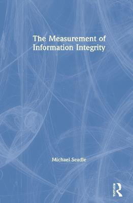 The Measurement of Information Integrity(English, Hardcover, Seadle Michael)