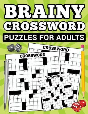 Brainy Crossword Puzzles for Adults(English, Paperback, Bowser Scott E)