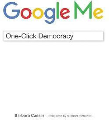 Google Me(English, Electronic book text, Cassin Barbara)