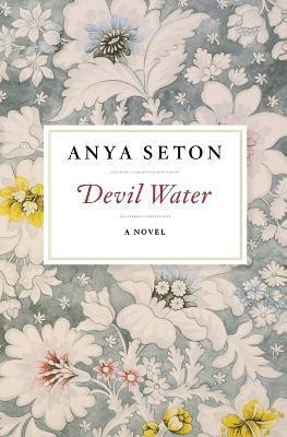 Devil Water(English, Paperback, Seton Anya)