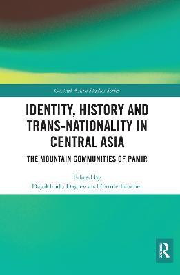 Identity, History and Trans-Nationality in Central Asia(English, Paperback, unknown)