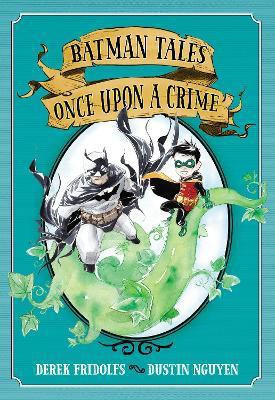 Batman Tales: Once Upon a Crime(English, Paperback, Fridolfs Derek)