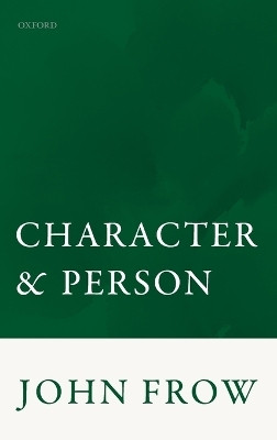 Character and Person(English, Hardcover, Frow John)