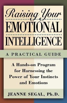 Raising Your Emotional Intelligence(English, Paperback, Segal Jean)