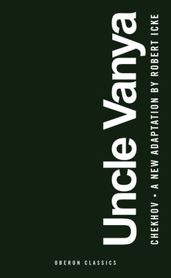 Uncle Vanya(English, Paperback, Icke Robert)