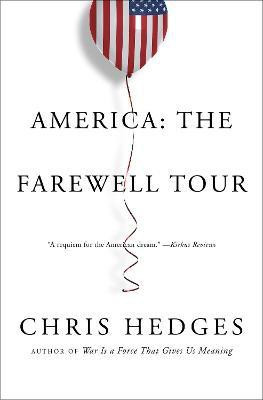 America: The Farewell Tour(English, Paperback, Hedges Chris)