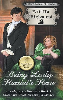 Being Lady Harriet's Hero(English, Paperback, Richmond Arietta)