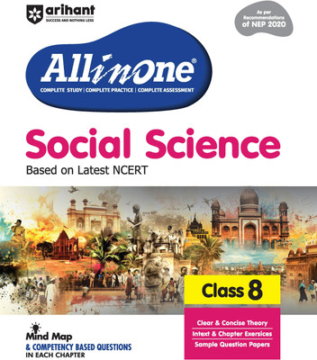 Arihant All in One Social Science for Class 8 | As per Recommendations of NEP 2020 | Based on the latest NCERT | Mind Map in Each Chapter and Competency-Based Questions | Complete Study, Complete Practice, Complete Assessment(Paperback, Kriti Arora, Susmita Dhar)