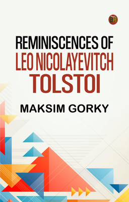 Reminiscences of Leo Nicolayevitch Tolstoi(Paperback, Maksim Gorky)