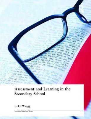 Assessment and Learning in the Secondary School(English, Paperback, Wragg Prof E C)