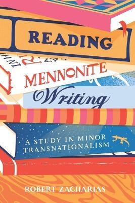 Reading Mennonite Writing(English, Paperback, Zacharias Robert)