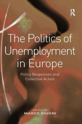 The Politics of Unemployment in Europe(English, Hardcover, unknown)