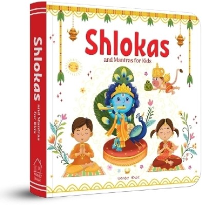 Shlokas and Mantras for Kids - Learn About India's Rich Culture and Tradition in Three Languages(English, Hardcover, Wonder House Books)