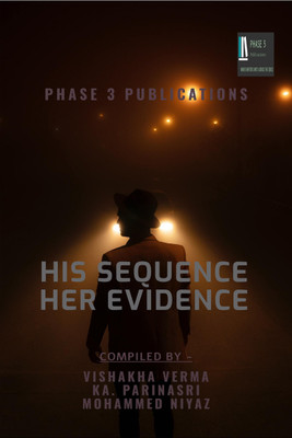 HIS SEQUENCE HER EVIDENCE(Paperback, Vishakha Verma - Ka. Parinasri - Mohammed Niyaz)