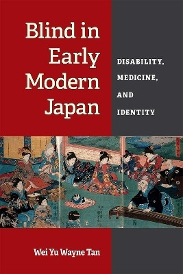 Blind in Early Modern Japan(English, Paperback, Tan Wei Yu Wayne)