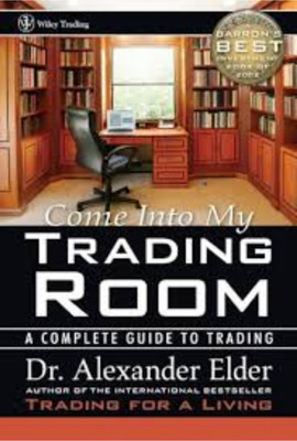 Come Into My Trading Room: A Complete Guide To Trading(Paperback, Alexander Elder)