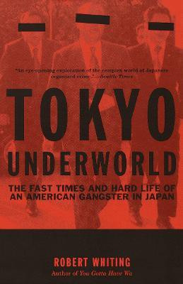 Tokyo Underworld(English, Paperback, Whiting Robert)