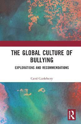 The Global Culture of Bullying(English, Hardcover, Castleberry Carol L.)