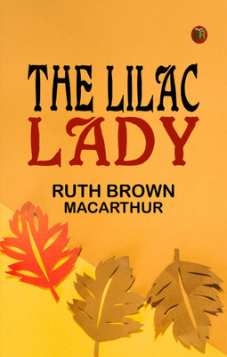 The Lilac Lady(Paperback, Ruth Brown MacArthur)