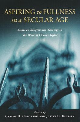 Aspiring to Fullness in a Secular Age(English, Electronic book text, unknown)