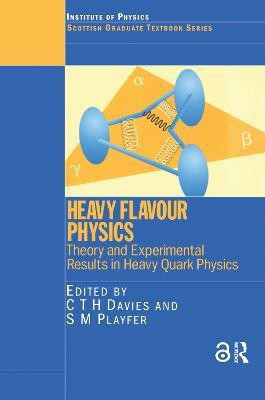 Heavy Flavour Physics Theory and Experimental Results in Heavy Quark Physics(English, Electronic book text, unknown)
