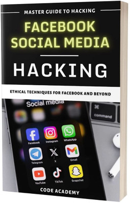 Mastering Social Media Hacking: Ethical Techniques for Facebook and Beyond(Paperback, P. Pattinson)