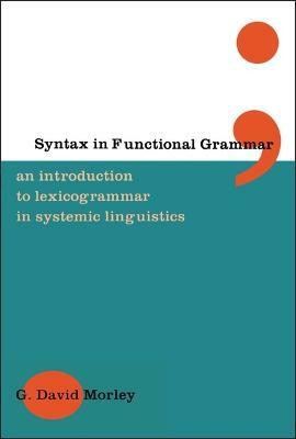 Syntax in Functional Grammar(English, Electronic book text, Morley G. David)