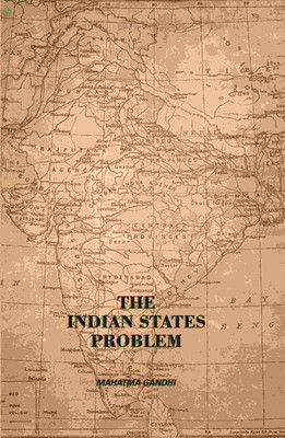 The Indian States Problem(Paperback, Mahatma Gandhi)