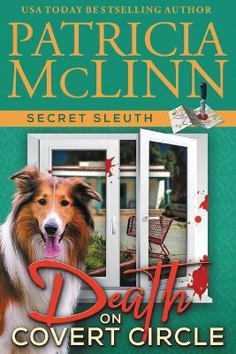 Death on Covert Circle (Secret Sleuth, Book 4)(English, Paperback, McLinn Patricia)