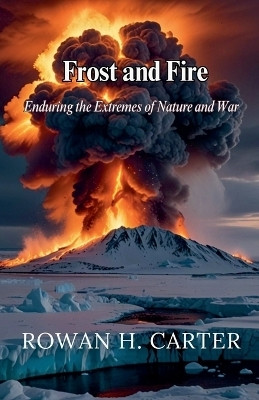 Frost and Fire(English, Paperback, Carter Rowan H)