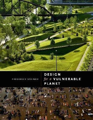 Design for a Vulnerable Planet(English, Hardcover, Steiner Frederick)