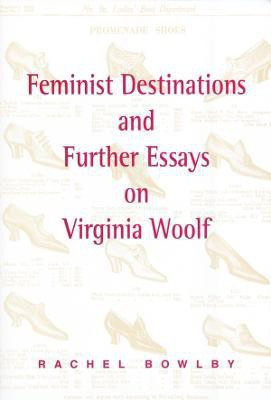 Feminist Destinations and Further Essays on Virginia Woolf(English, Paperback, Bowlby Rachel)