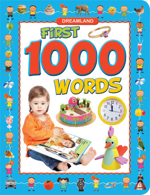 First 1000 Words  - Picture Dictionary for Children Ages 4-8 – 96 Pages with Easy Explanations & Colourful Illustrations to Build Vocabulary and General Knowledge(English, Paperback, unknown)