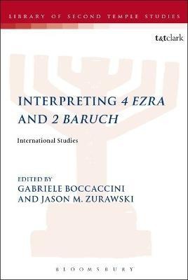 Interpreting 4 Ezra and 2 Baruch(English, Electronic book text, unknown)