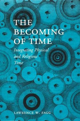 The Becoming of Time(English, Paperback, Fagg Lawrence W.)