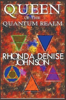 Queen of the Quantum Realm(English, Paperback, Johnson Rhonda Denise)