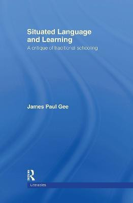 Situated Language and Learning(English, Hardcover, Gee James Paul)