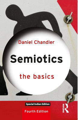 Semiotics: The Basics(Paperback, Daniel Chandler)