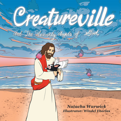 Creatureville And The Heavenly Angels of God(English, Paperback, Warwick Natacha)