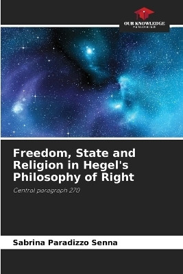 Freedom, State and Religion in Hegel's Philosophy of Right(English, Paperback, Paradizzo Senna Sabrina)