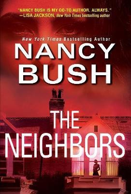 The Neighbors(English, Paperback, Bush Nancy)