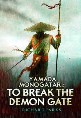 Yamada Monogatari: To Break the Demon Gate(English, Paperback, Parks Richard)