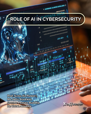 ROLE OF AI IN CYBERSECURITY(Paperback, Prof. Sunil Kr Pandey, Ms. Indu Agarwal, Govind Prasad Buddha, Dr. Uzzal Sharma)