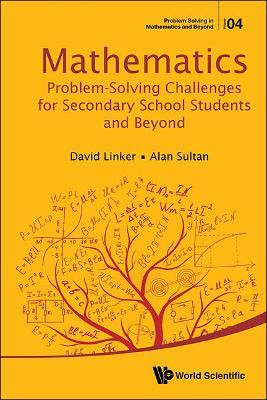 Mathematics Problem-solving Challenges For Secondary School Students And Beyond(English, Paperback, Sultan Alan)