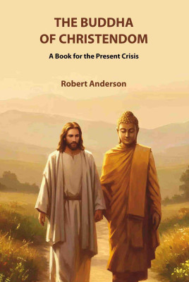 The Buddha of Christendom [Hardcover](Hardcover, Robert Anderson)