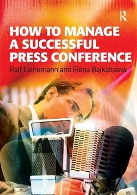 How to Manage a Successful Press Conference(English, Paperback, Leinemann Ralf)