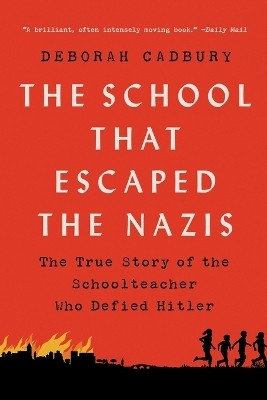 The School That Escaped the Nazis(English, Paperback, Cadbury Deborah)