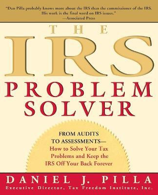 The IRS Problem Solver(English, Paperback, Pilla Daniel J)