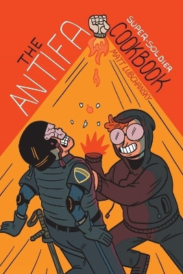 The Antifa Super-Soldier Cookbook(English, Paperback, Lubchansky Matt)