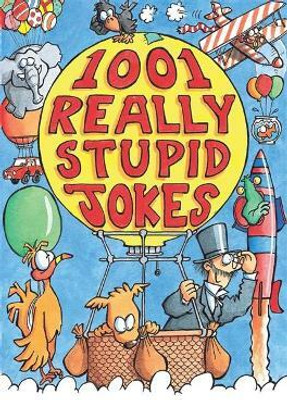 1001 Really Stupid Jokes(English, Paperback, Phillips Mike)